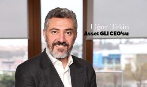 Asset GLI CEO’su Uğur Tekin